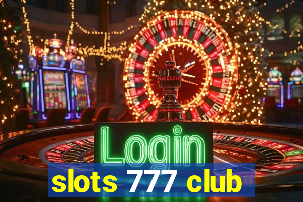 slots 777 club